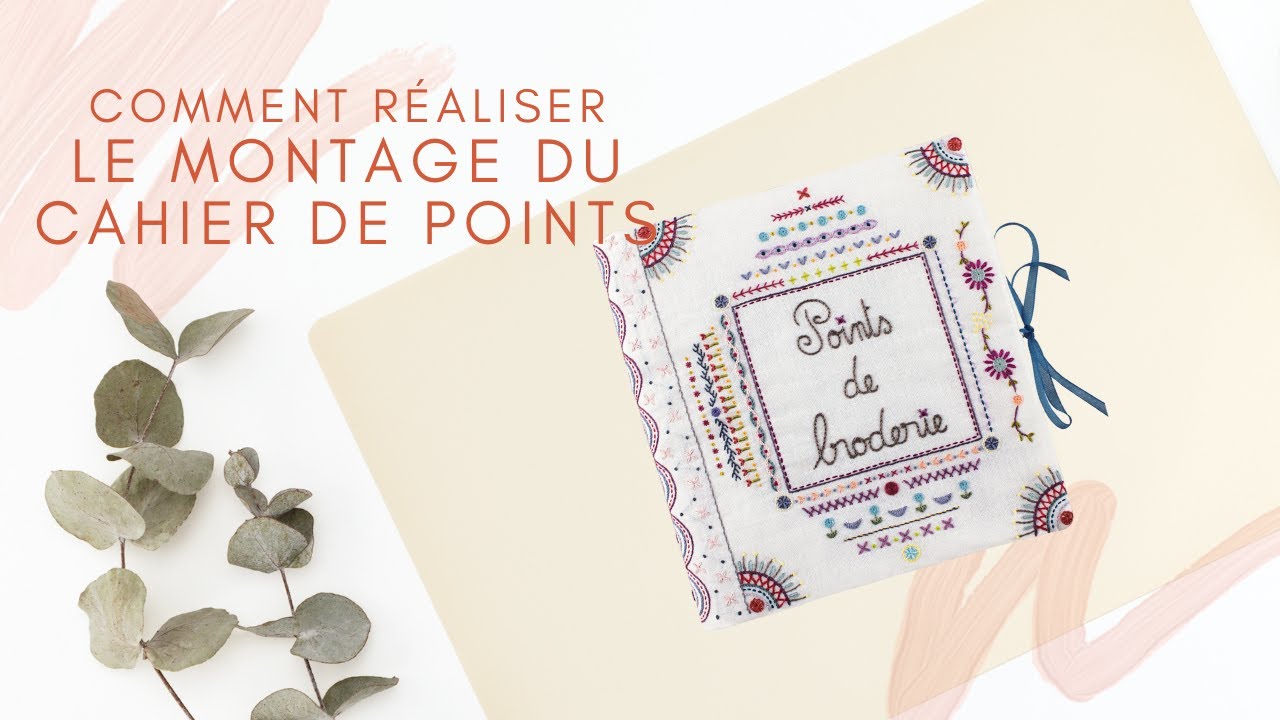 TUTO : Comment réaliser le montage des cahiers de broderie