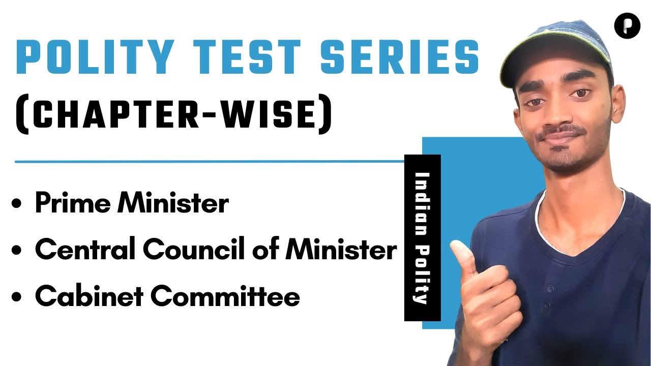 Polity Test Series | Prime Minister, Central Council of Minister & Cabinet Committee | Lecture - 13