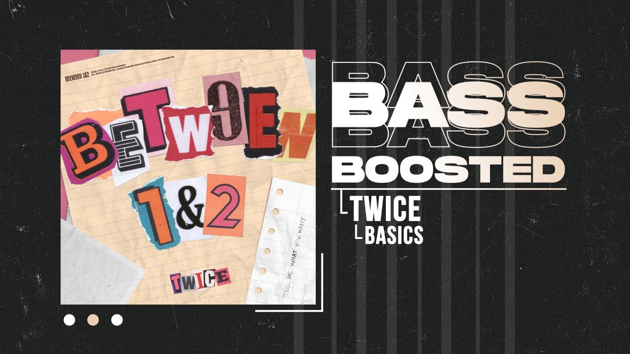 TWICE - Basics [BASS BOOSTED]