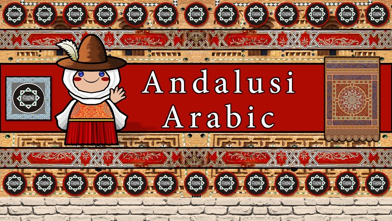 ANDALUSI ARABIC LANGUAGE, PEOPLE & CULTURE (VALENCIAN DIALECT)