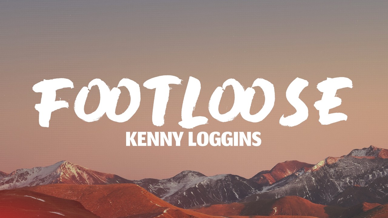 Kenny Loggins - Footloose (Lyrics)