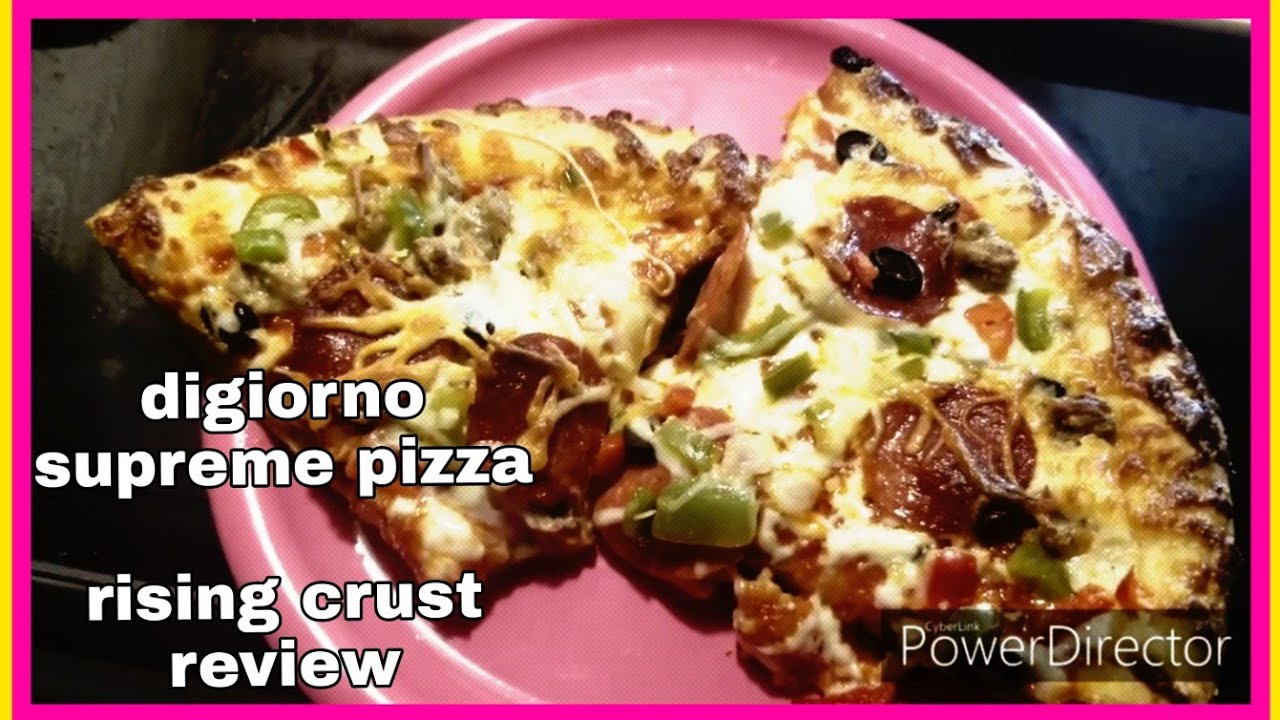 DIGIORNO SUPREME PIZZA RISING CRUST  REVIEW