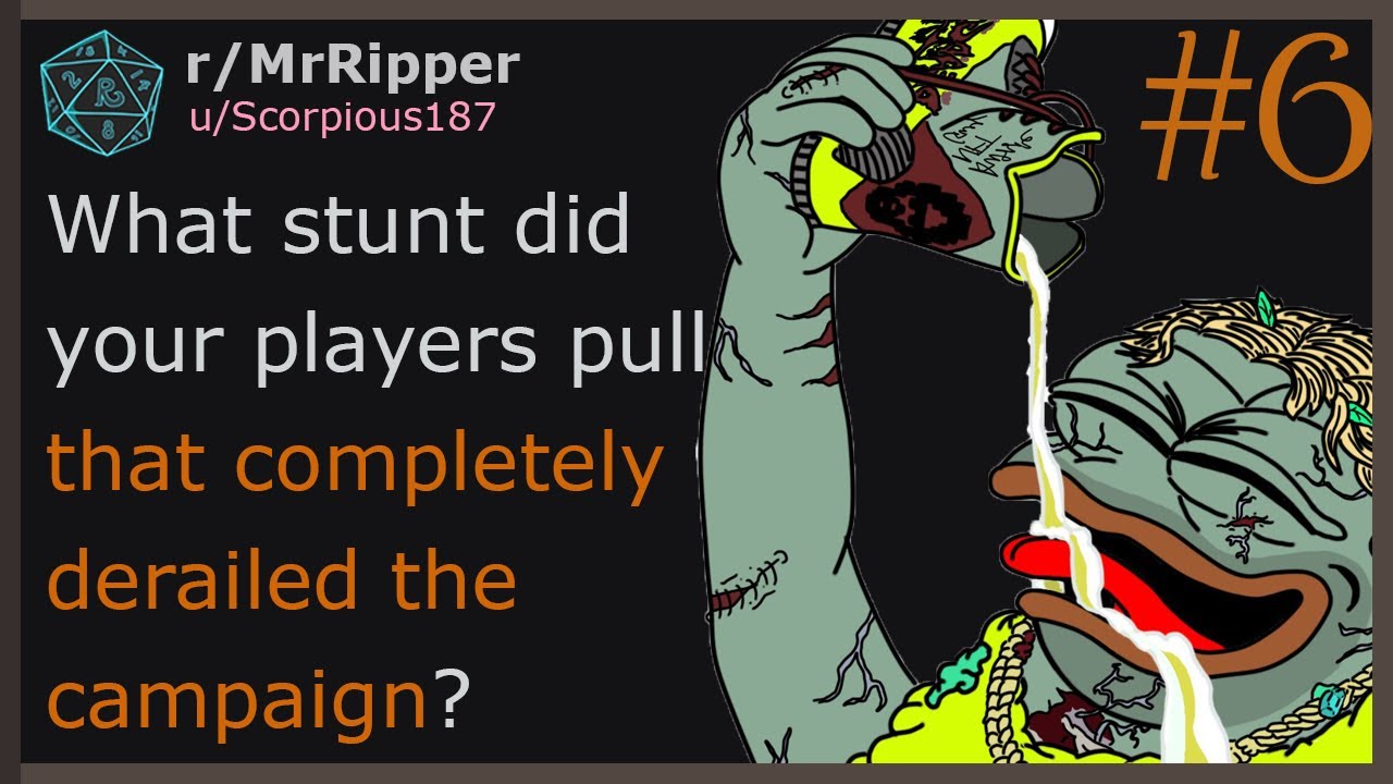 What stunt did your D&D players pull that completely derailed the campaign? #6