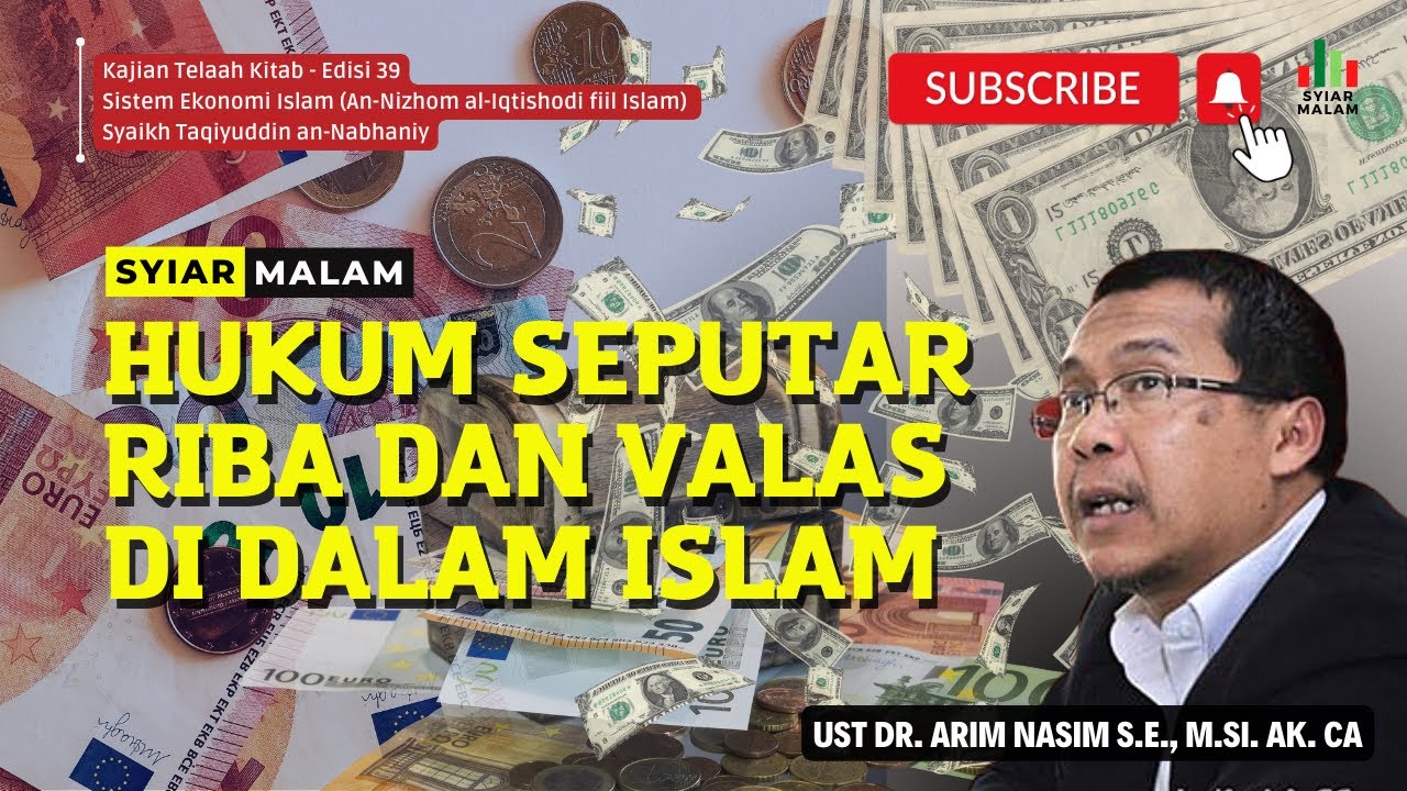 Hukum Riba dan Valas (Pertukaran Uang) Menurut Islam (1): Ust. Arim Nasim