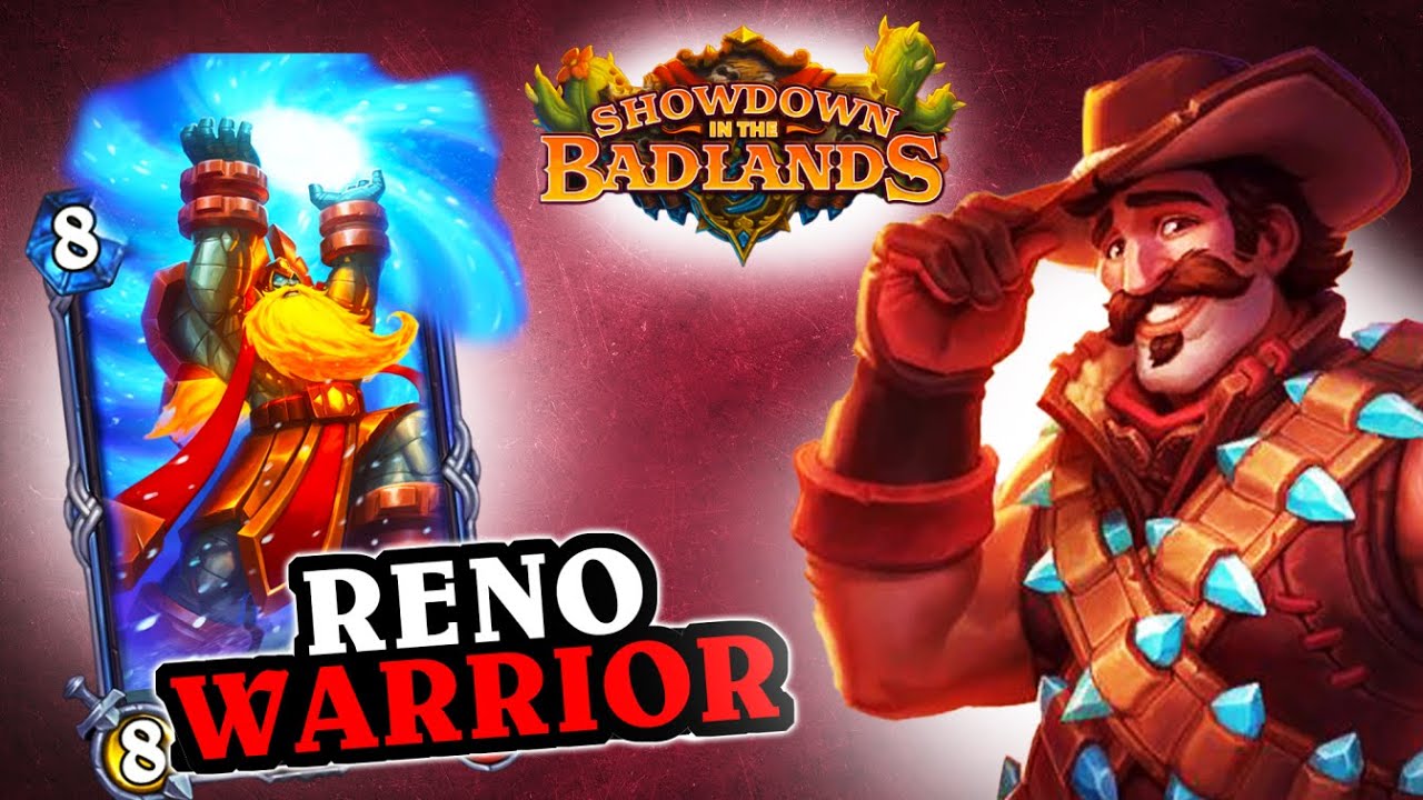 Play Reno Warrior at your own risk! | Showdown in the Badlands | Hearthstone