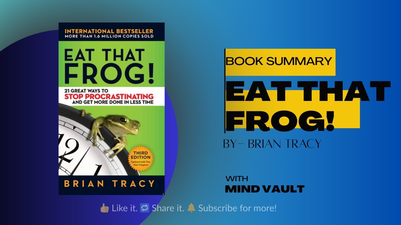 Eat That Frog by Brian Tracy Audiobook | Book Summary in Hindi |Stop Procrastinating | 2026