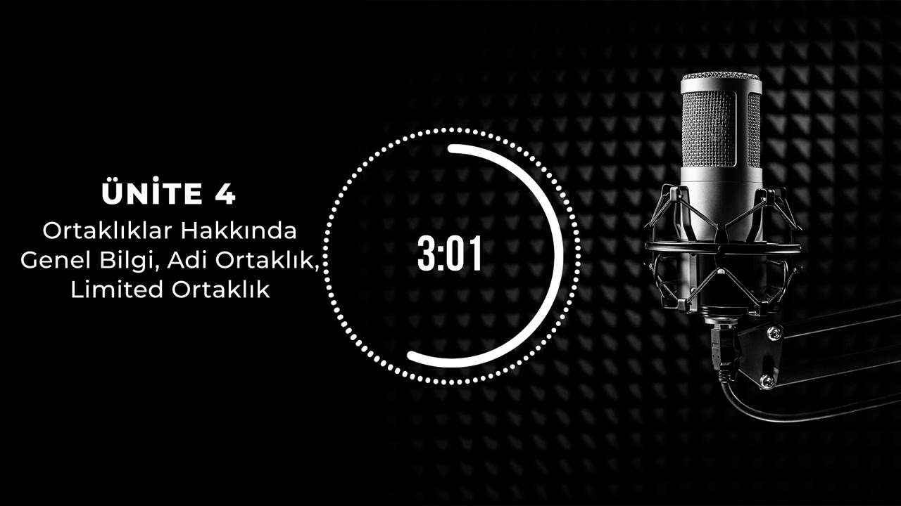 Bölüm 4: Ortaklıklar Hakkında Genel Bilgi, Adi Ortaklık, Limited Ortaklık