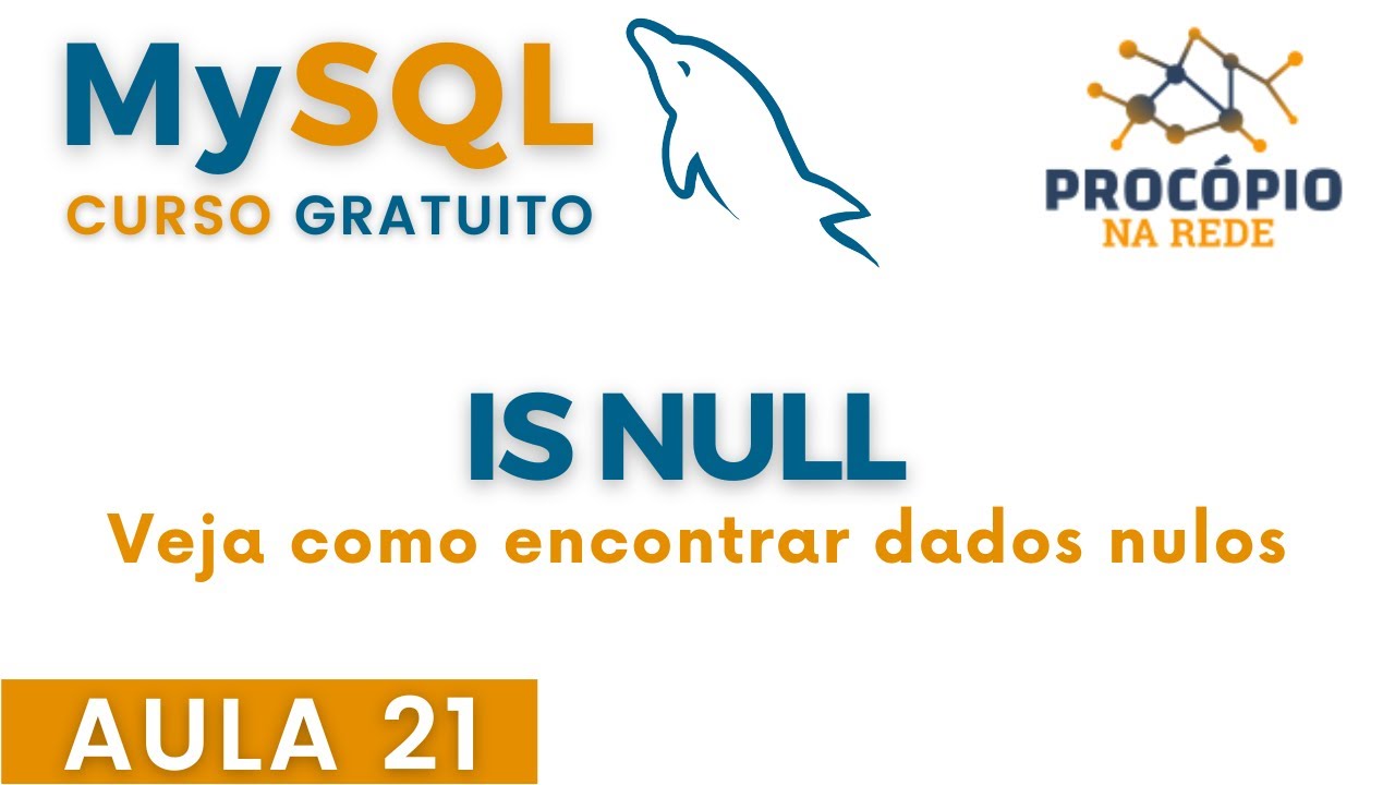 SQL: Aula 21 - Como encontrar valores NULOS?
