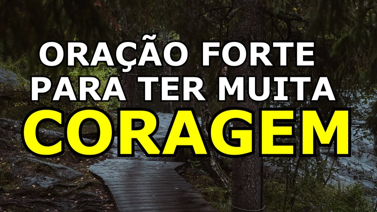 ORA&Ccedil;&Atilde;O PARA DEUS DAR CORAGEM PARA VOC&Ecirc; - 19 de AGOSTO de 2021