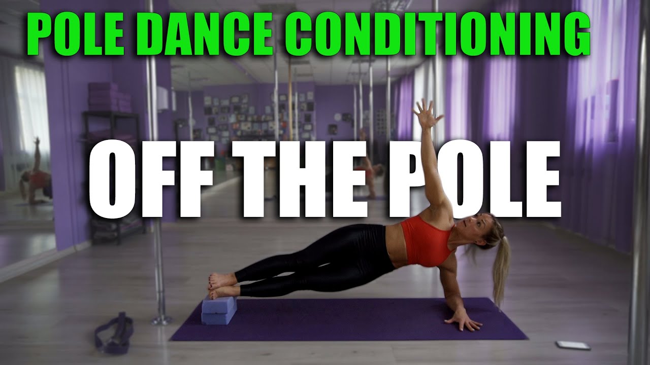 POLE DANCE CONDITIONING TUTORIAL - OFF THE POLE for BEGINNERS PART 1