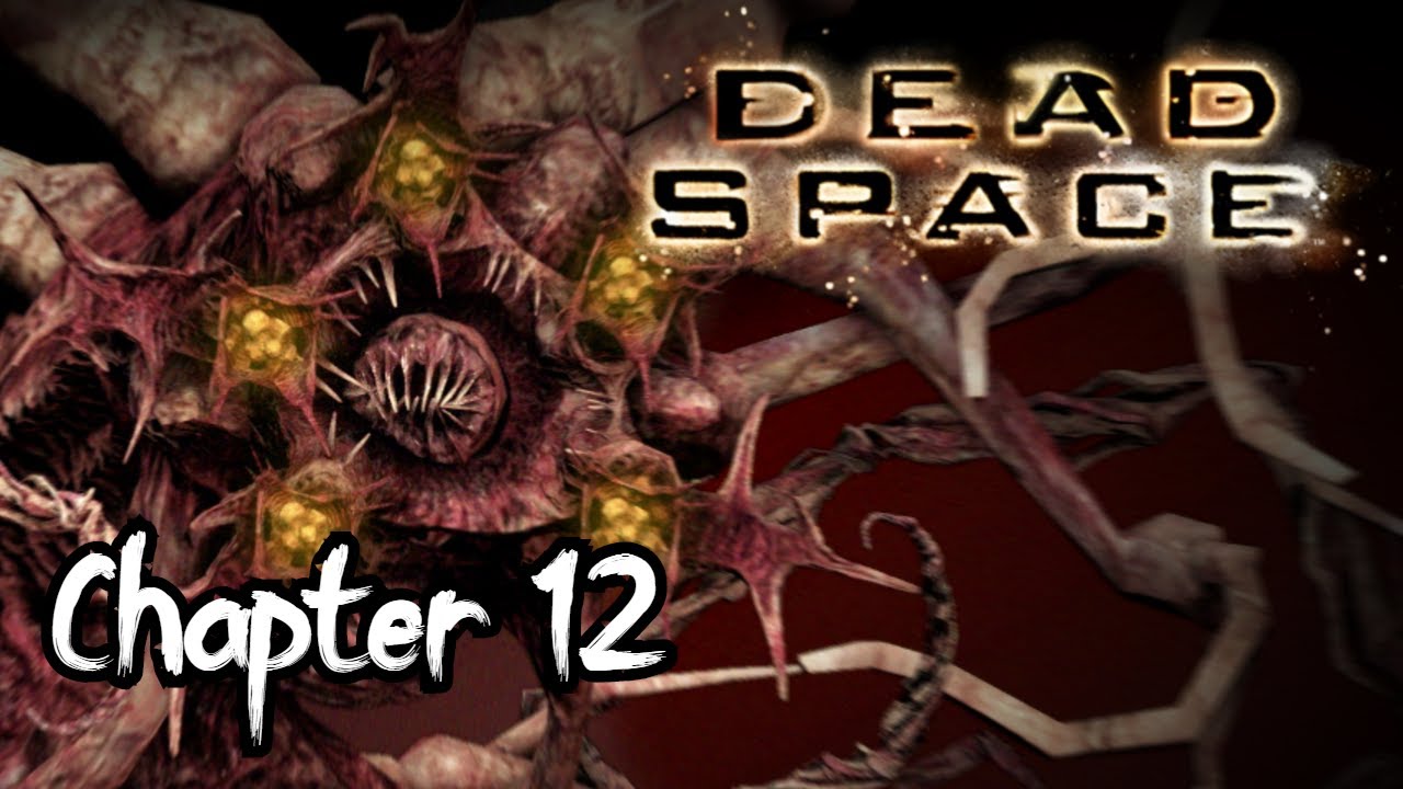 Dead Space - The Cinematic Experience | Chapter 12 | One Gun, Hard Difficulty, No Commentary