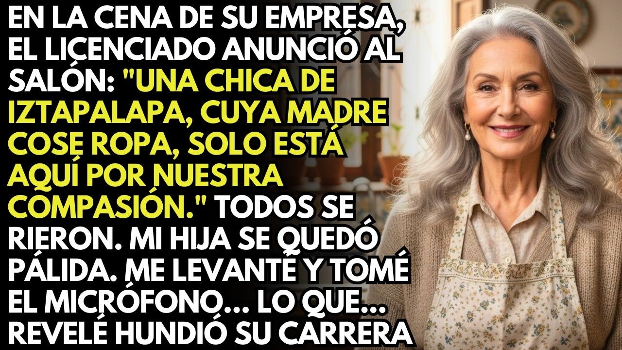 En La Cena De Su Empresa, El Licenciado Humilló A Mi Hija Por Venir De Iztapalapa. Ella Lloró Y Yo