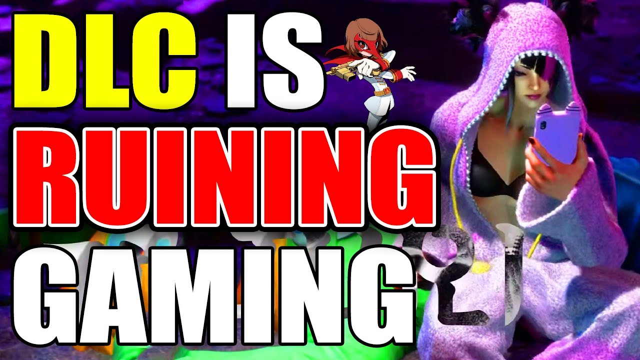 DLC Is Ruining Video Games...