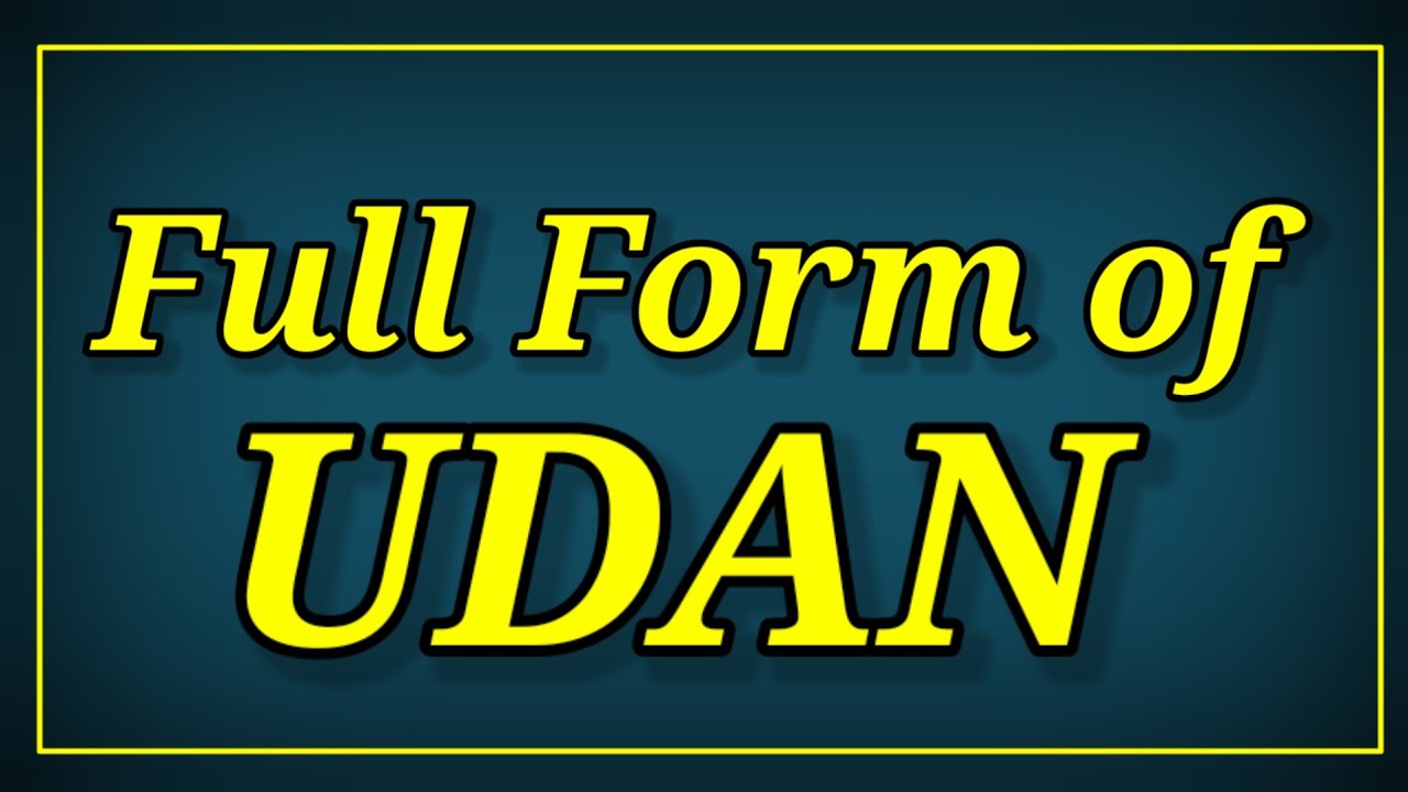 Full Form of UDAN | Explained with Meaning, Abbreviation, and Details