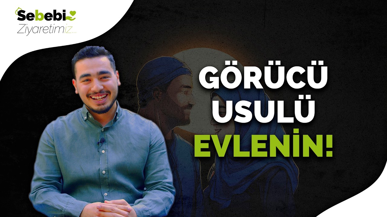 Görücü Usulü Evlenin | Sebeb-i Ziyaretimiz | Hüseyin Sarraç