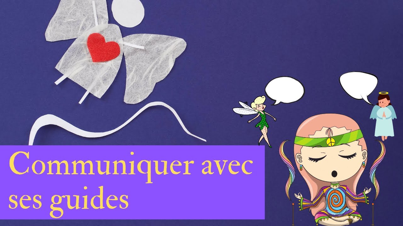 COMMUNIQUER avec les GUIDES SPIRITUELS simplement