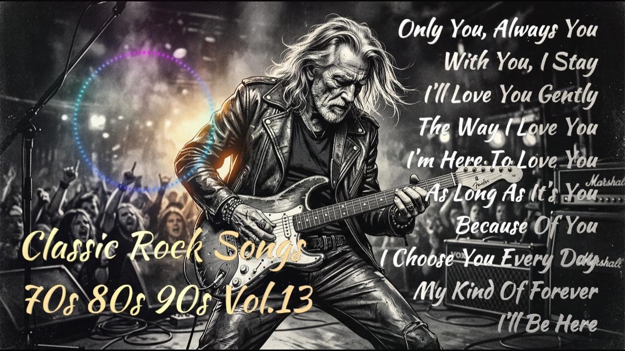 Classic Rock Songs 70s 80s 90s Vol. 13 | Timeless Rock Hits Playlist