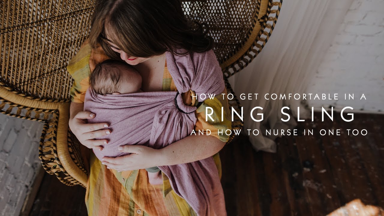 Learn How to Get Comfortable and Nurse in a Ring Sling! | hope&plum