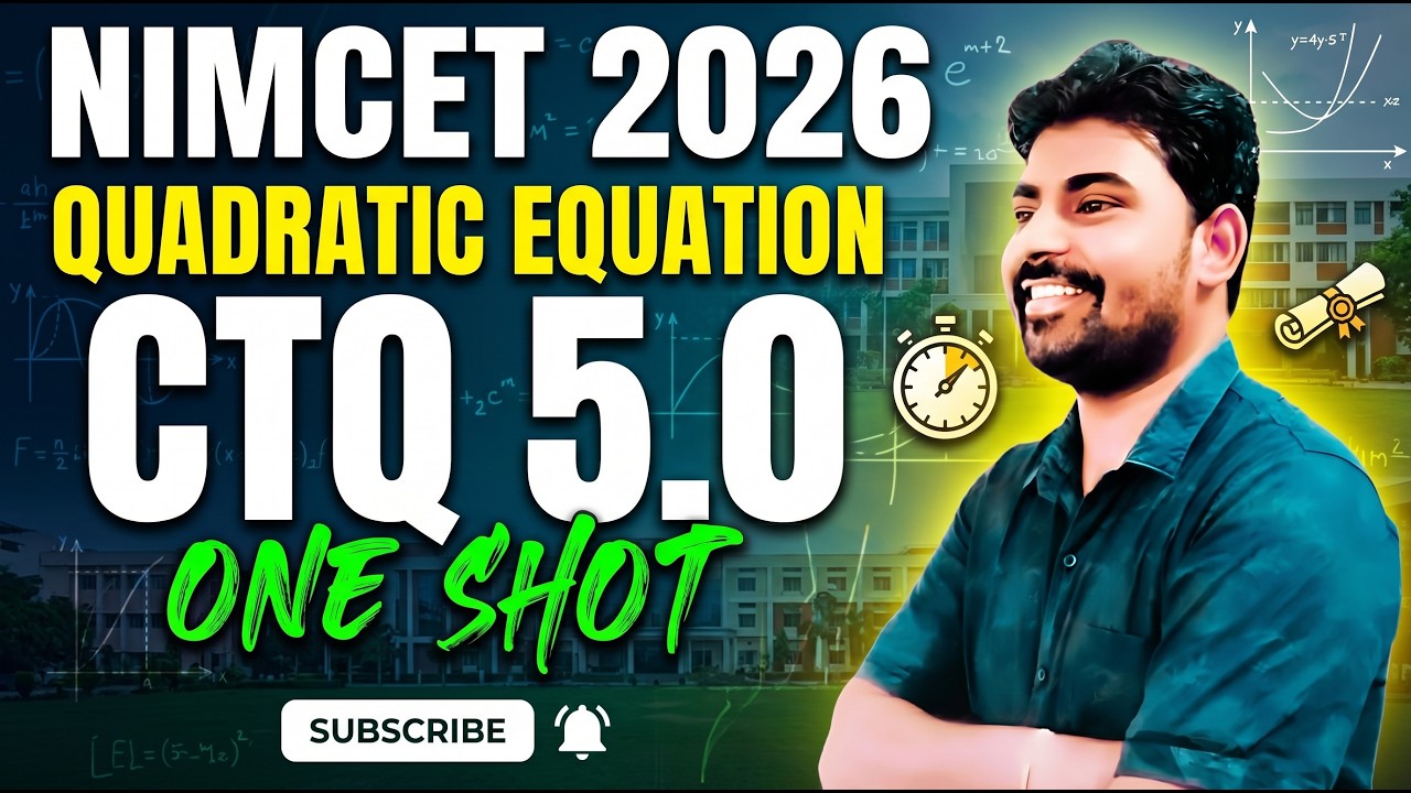 NIMCET 2026 Quadratic Equation One Shot Revision | CTQ 5.0 🔥 Complete Theory + PYQs | Live Class