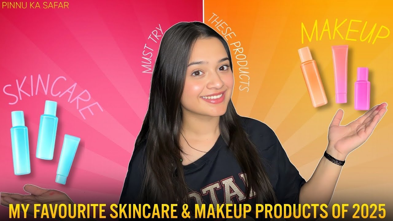 My Favourite Skincare & Makeup Products Of 2025 | Pinnu Ka Safar 