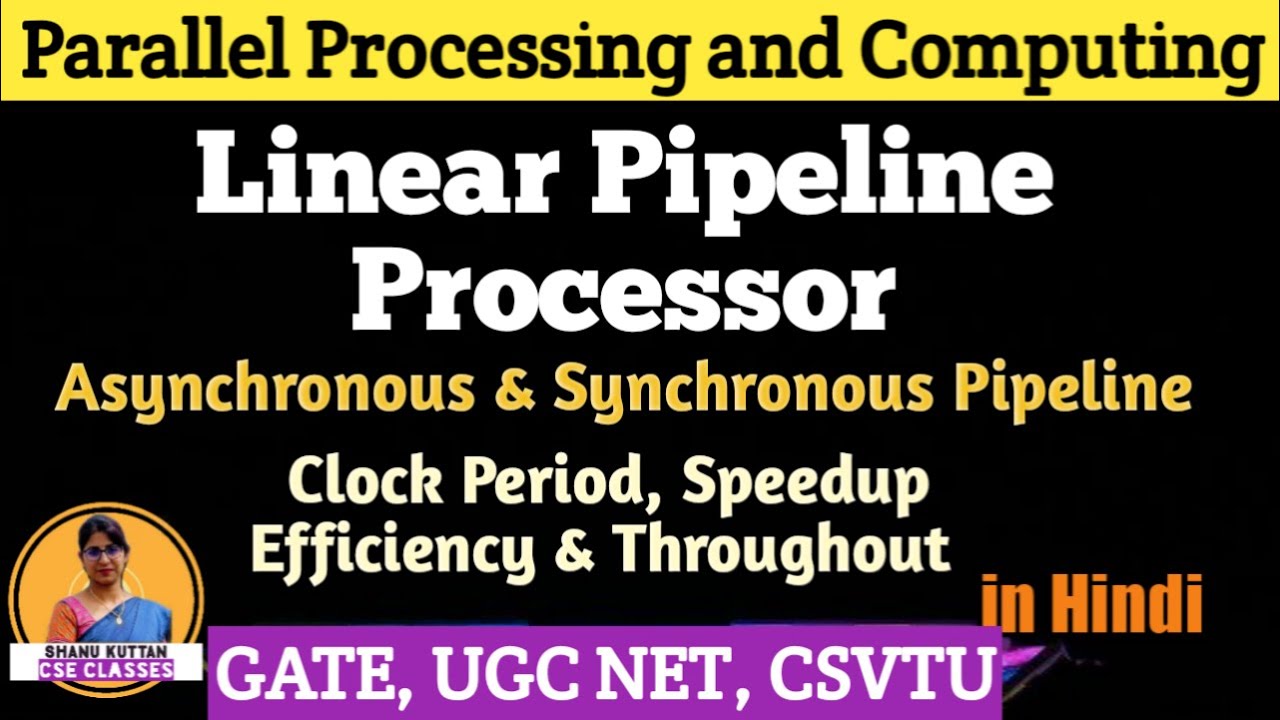 Linear Pipeline Processor | Asynchronous & Synchronous| Pipeline vs Non-Pipeline| Performance|PPC-24