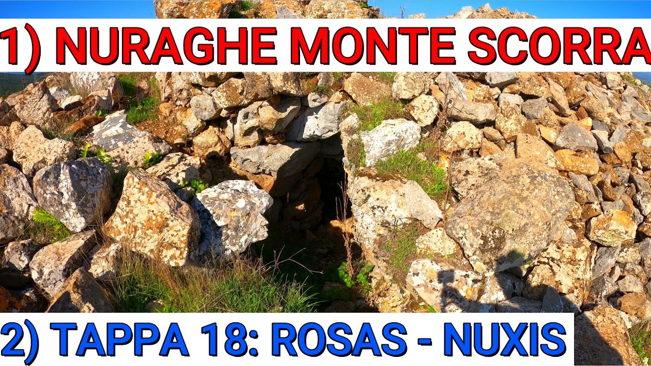 Cammino S. Barbara TAPPE 17-18: ALLA RICERCA DEL NURAGHE ABBANDONATO MONTE SCORRA + ROSAS - NUXIS