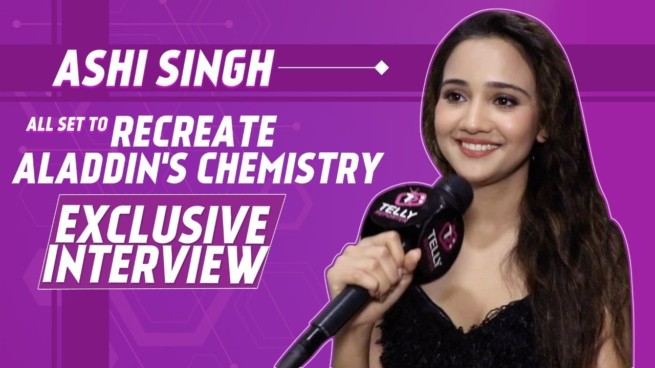 Ashi Singh Talks About Her Upcoming Song With Siddharth Nigam, Recreates Aladdin Chemistry