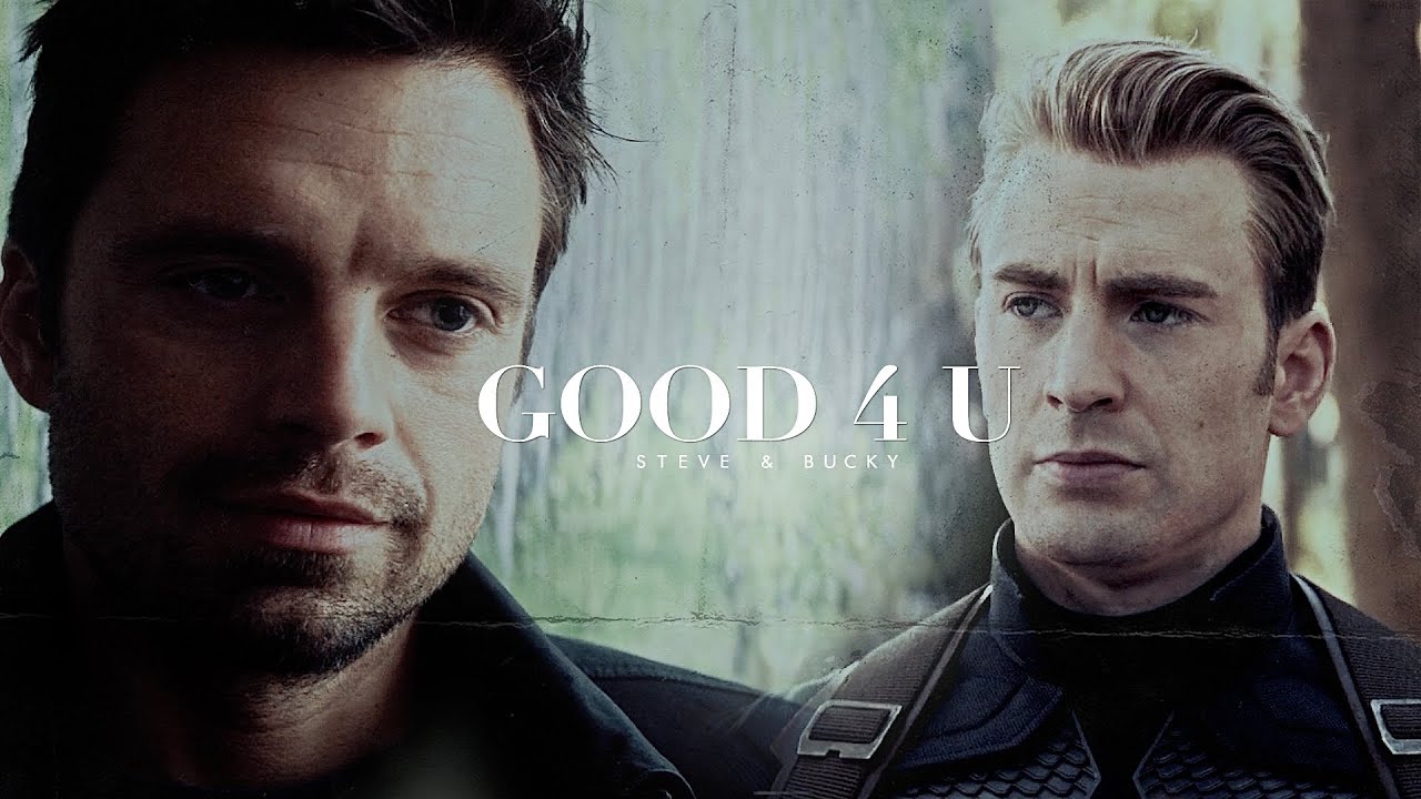 steve & bucky • good 4 u