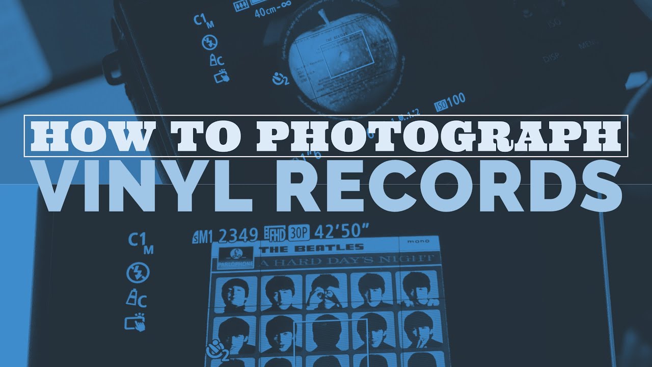 How To Photograph Vinyl Records - Equipment, Lighting & Expert Tips