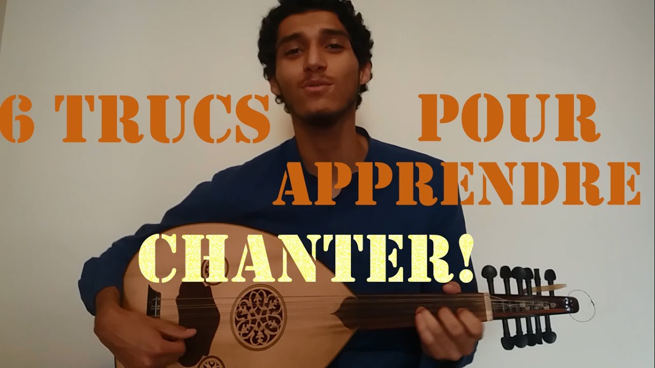 6 TRUCS POUR APPRENDRE A CHANTER - Arts d'Orient
