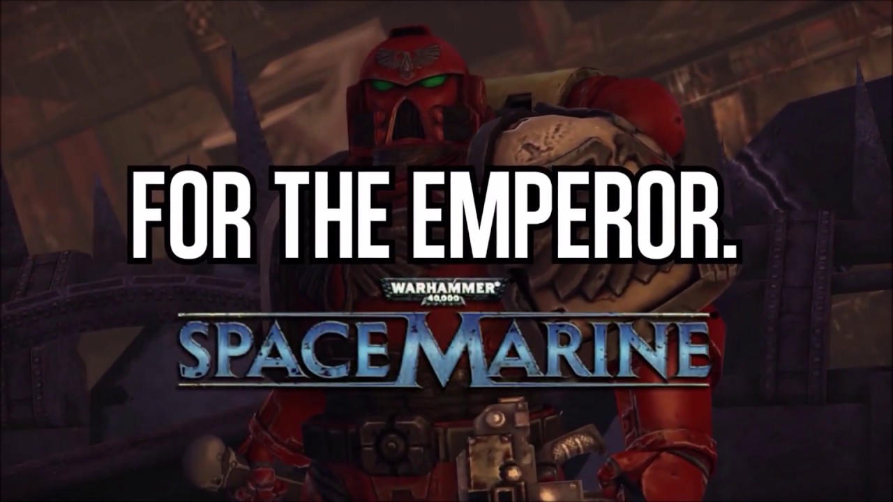 Warhammer 40K Space Marine (Mod) &mdash; For the Emperor AAAAA... / TheRussianBadger