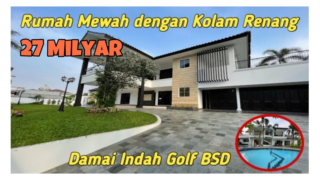 Rumah Mewah Dengan Kolam Renang dan Kolam Ikan Koi di Damai Indah Golf BSD
