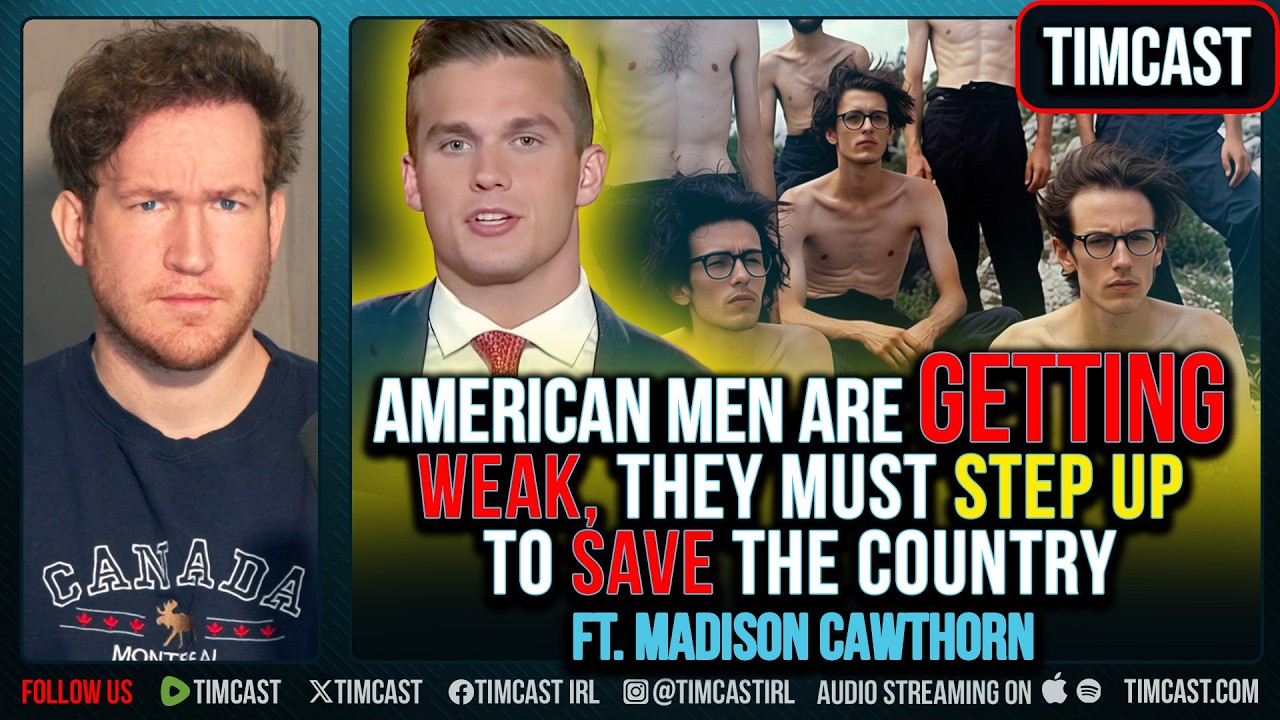 American Men Are GETTING WEAK, They Must STEP UP To Save The Country ft. Madison Cawthorn