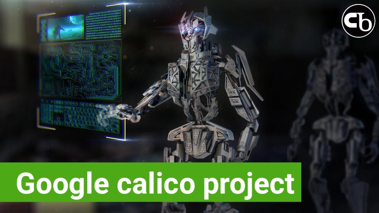 Google calico project || क्या आप Google केलिको प्रोजेक्ट के बारे में जानते हैं