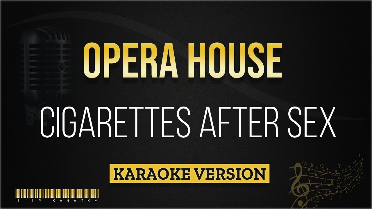 Cigarettes After Sex - Opera House (Karaoke Version)