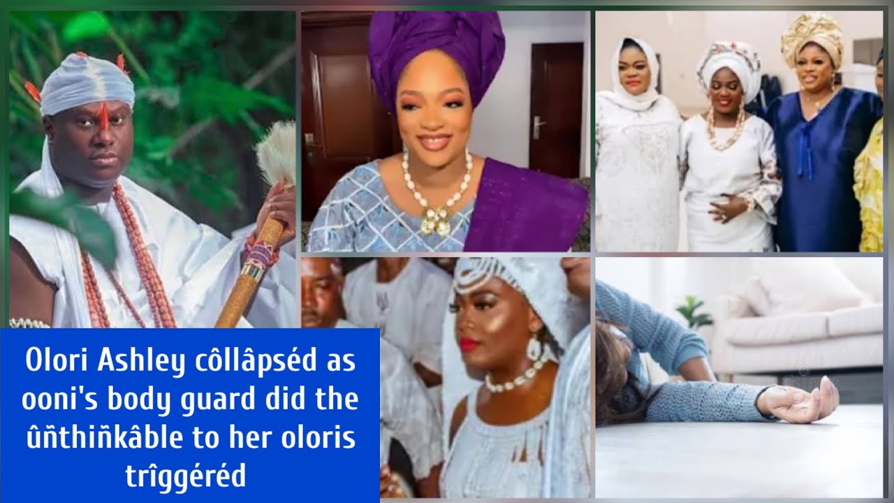 Ashley côllâpséd as ooni body guard did the ûñthiñkâble to her oloris trîggéréd