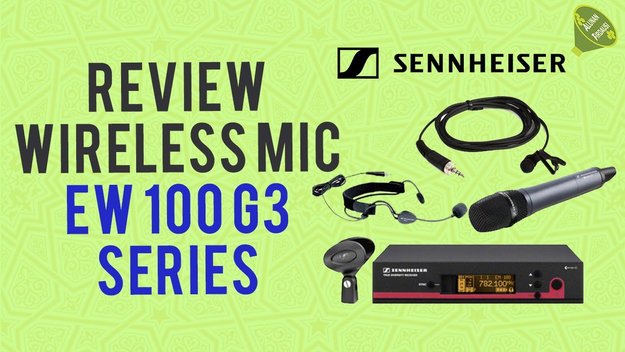 Review Wireless Microphone (Mikrofon Tanpa Wayar) Sennheiser EW100 G3 Series - Full