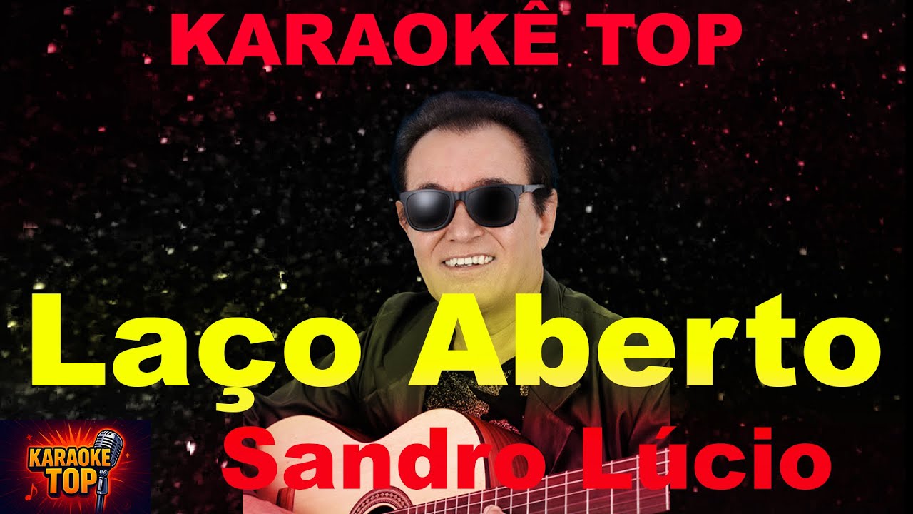 Laço Aberto - Sandro Lúcio  - Karaokê Top
