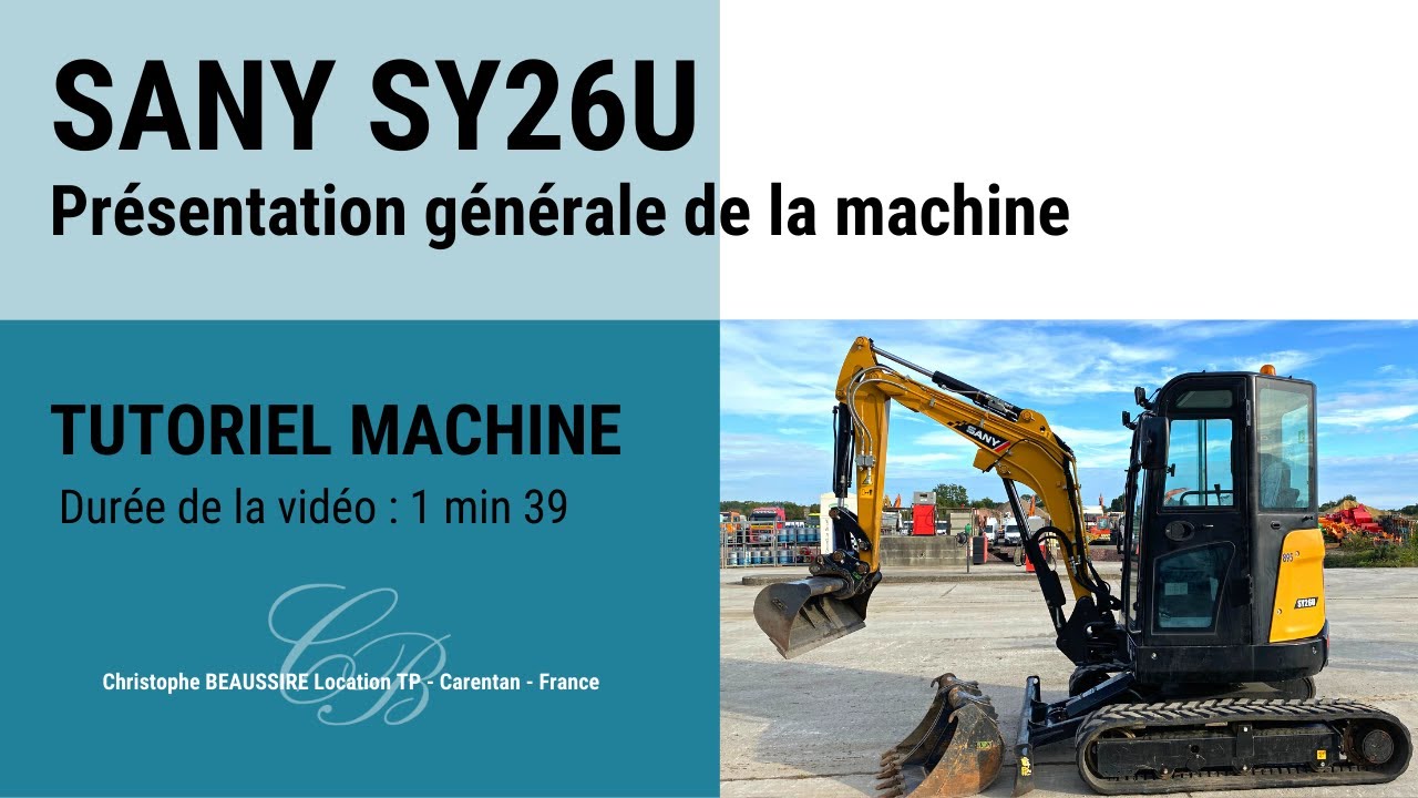 SANY SY26U - Présentation générale de la machine