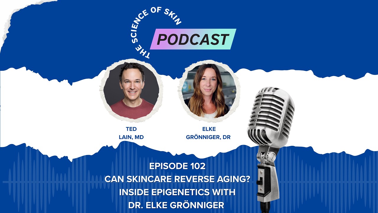 Episode 102: Can Skincare Reverse Aging? Inside Epigenetics with Dr. Elke Gronniger