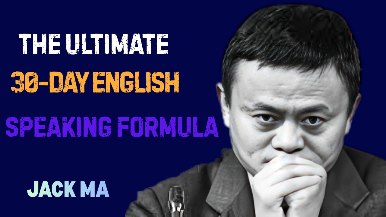 The Ultimate 30-Day English Speaking Formula Jack ma Motivation