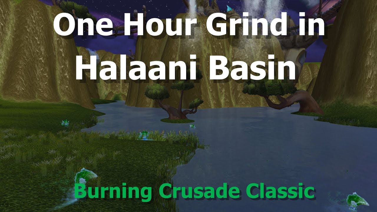 One Hour Grind in Halaani Basin--Mote of Water Farming 100-150 Gold per Hour--TBC Classic
