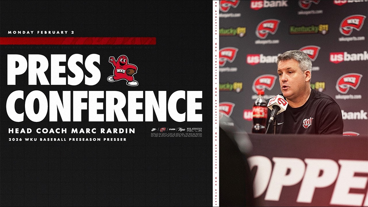 WKU BASE: Head Coach Marc Rardin | 2026 Preseason Presser | 2-2-26