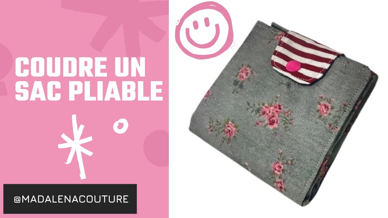 Coudre un Sac pliable - Tuto Couture Madalena