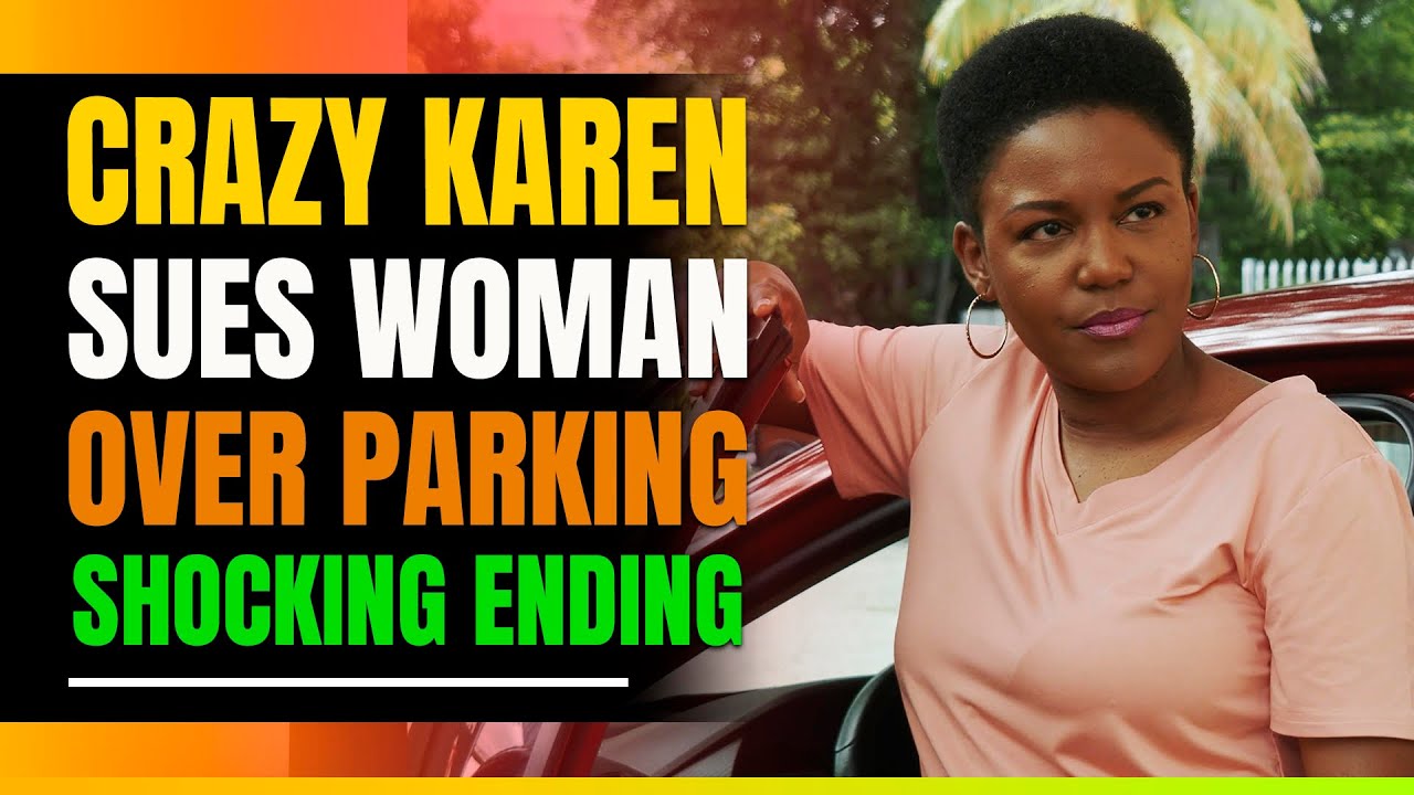 Crazy Karen Sues Woman Over Parking Spot