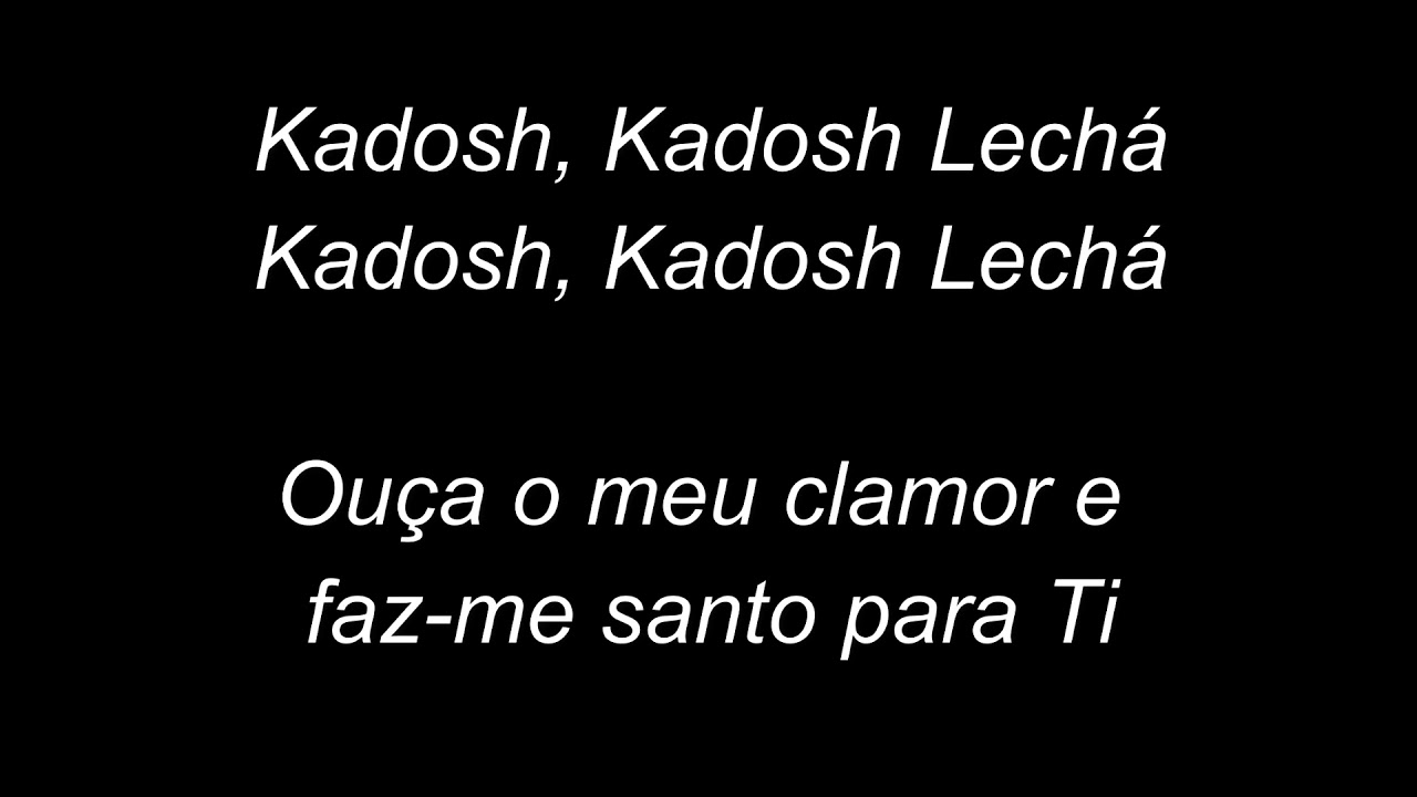 Kadosh Lechá - Legendado