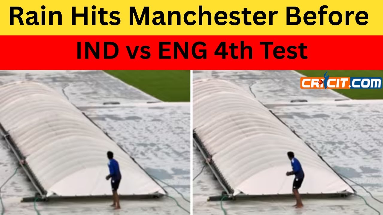 IND vs END 4th Test: Rain likely to impact high-stakes battle at Old Trafford