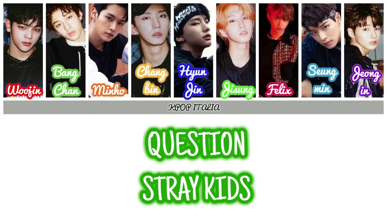 Stray Kids - Question [Color Coded/Sub Ita]