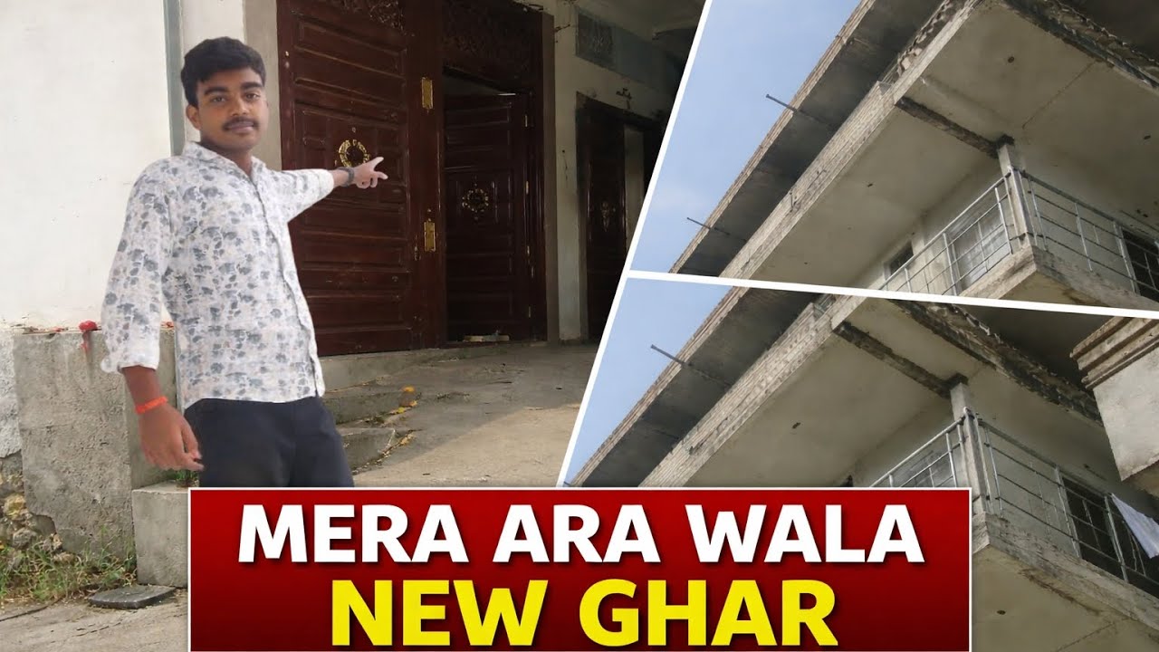 Mera Ara Wala New Ghar : Tour | Bihar Ara House Vlog 2026