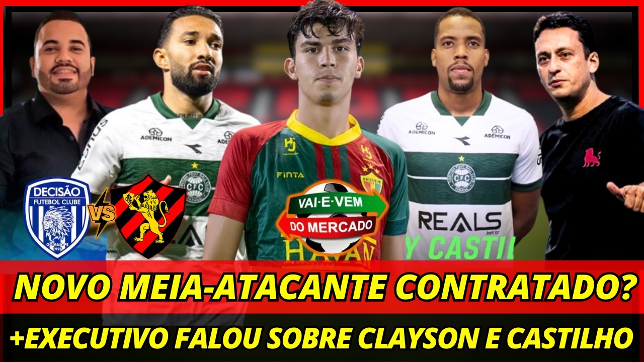 💣🚨URGENTE! NOVO MEIA CONTRATADO? EXECUTIVO ABRIU O JOGO SOBRE CLAYSON E CASTILHO! NOTÍCIAS DO SPORT